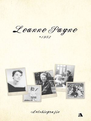 cover image of Leanne  Payne * 1932